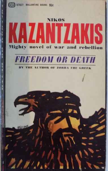 FREEDOM OR DEATH by NIKOS KAZANTZAKIS , 1965