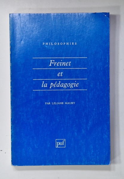 FREINET ET LA PEDAGOGIE par LILIANE MAURY , 1993