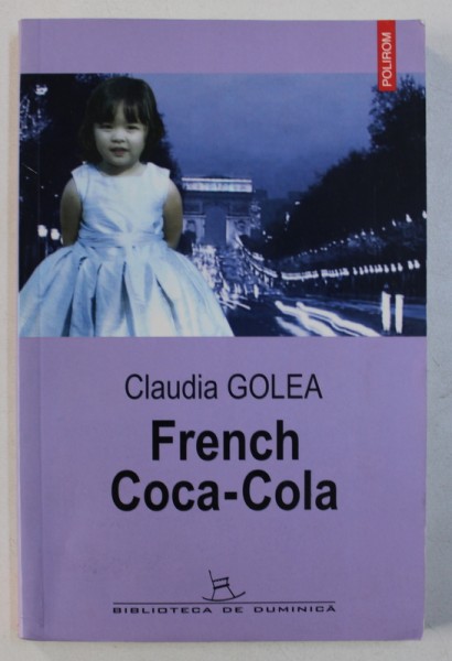 FRENCH COCA - COLA - roman de CLAUDIA GOLEA , 2005