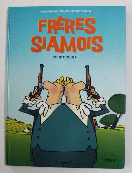 FRERES SIAMOIS - COUP DOUBLE par BERNRAD HELLEBAUT et SERGE DEHAES , 2010, 18 + !