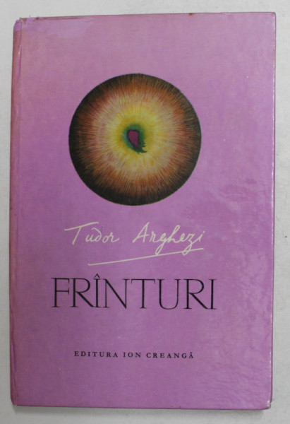 FRINTURI de TUDOR ARGHEZI , coperta si ilustratii de IULIAN OLARIU , 1970