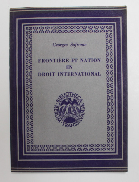 FRONTIERE ET NATION EN DROIT INTERNATIONAL par GEORGES SOFRONIE , 1944