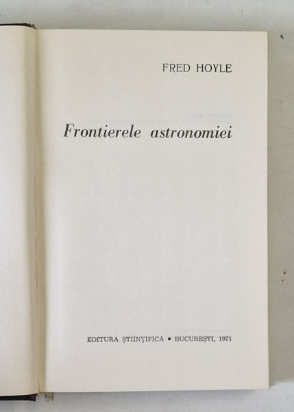 FRONTIERELE ASTRONOMIEI de FRED HOYLE , 1971