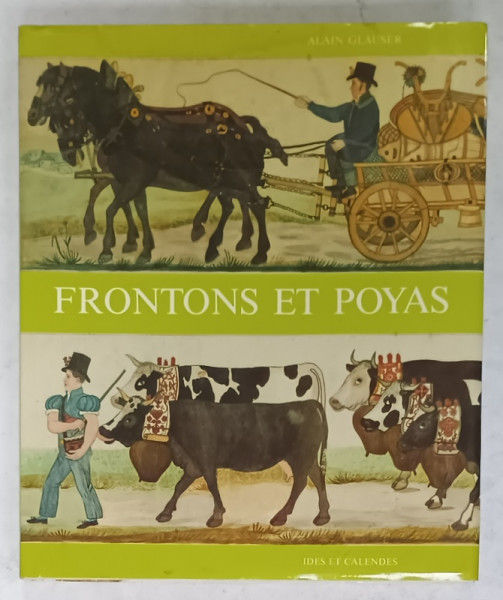 FRONTONS ET  POYAS , LES FRONTONS PEINT ..EN GRUYERE ...VEVEYSE par ALAIN GLAUSER , 1988
