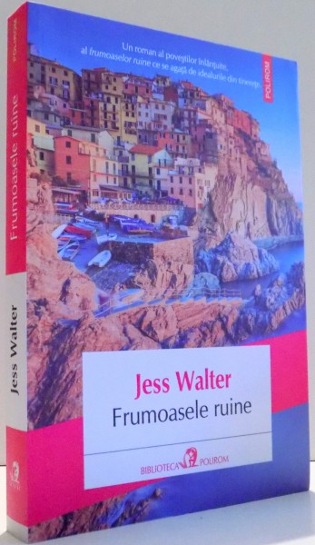 FRUMOASELE RUINE de JESS WALTER , 2014