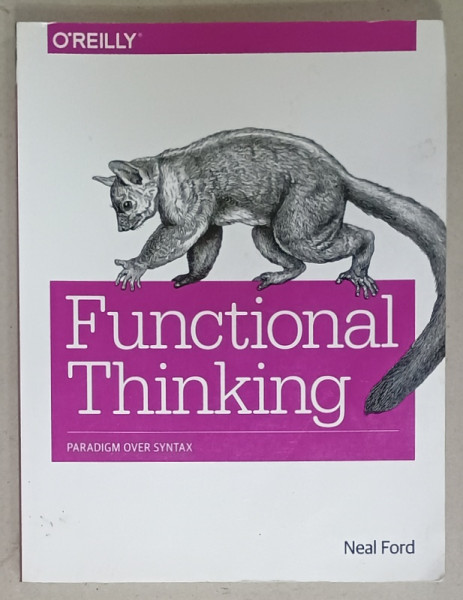 FUNCTIONAL THINKING , PARADIGM OVER SYNTAX , by NEAL FORD , 2014, PREZINTA  URME DE UZURA