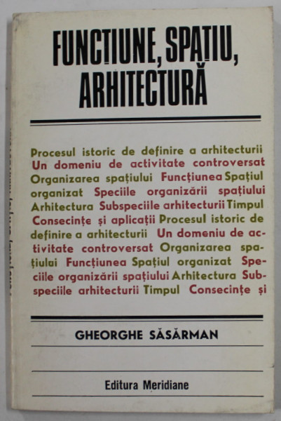 FUNCTIUNE , SPATIU , ARHITECTURA de GHEORGHE SASARMAN , 1979 , DEDICATIE *