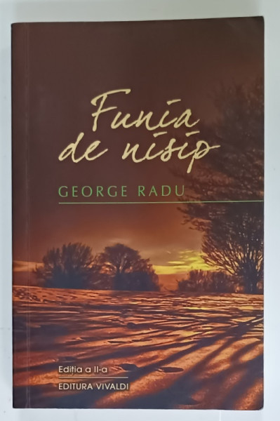 FUNIA DE NISIP  de GEORGE RADU , 2009 , DEDICATIE *