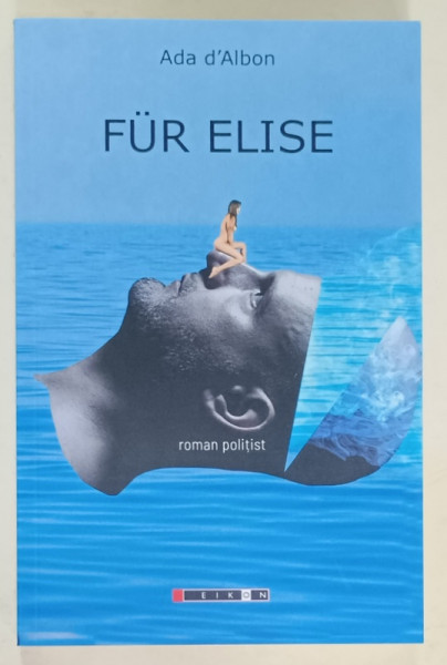 FUR ELISE de ADA D 'ALBON , ROMAN POLITIST , 2021