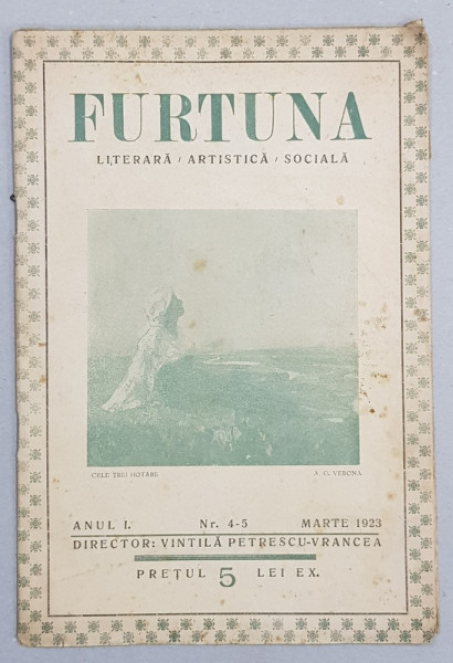 FURTUNA , REVISTA LITERARA , ARTISTICA , SOCIALA , ANUL I N. 4-5 , MARTIE 1923