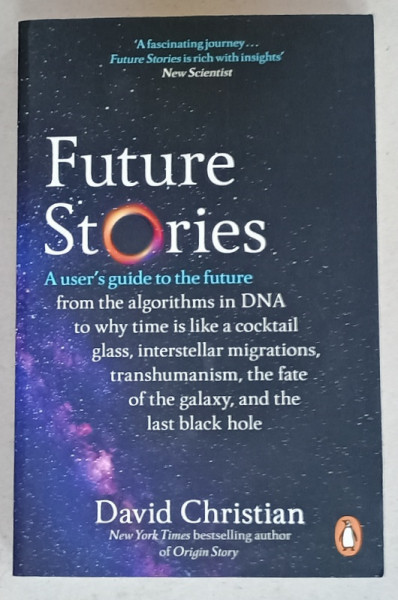 FUTURE STORIES ,  A USER 'S GUIDE TO THE FUTURE by DAVID CHRISTIAN , 2023