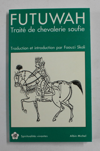 FUTUWAH  -  TRAITE DE CHEVALERIE SOUFIE par AL SULAMI , 1989