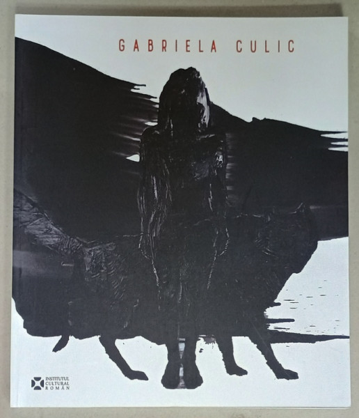 GABRIELA CULIC , ALBUM DE ARTA , coordonare GABRIELA CULIC si MALINA IONESCU , 2021, TEXT IN ENGLEZA SI ROMANA