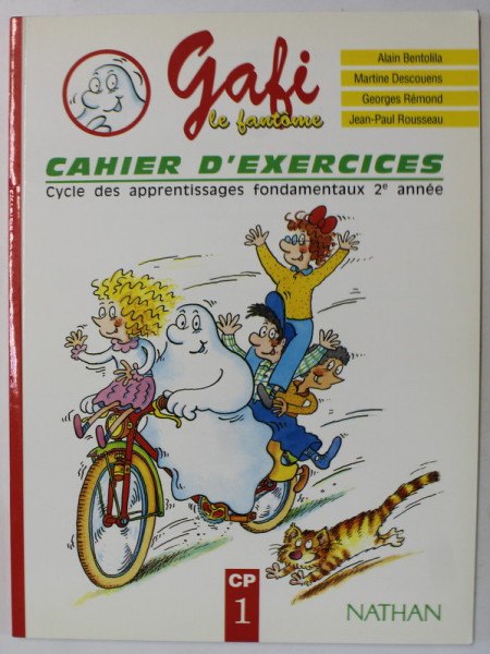 GAFI LE FANTOME , CAHIER D ' EXERCICES par ALAIN BENTOLILA ..JEAN - PAUL ROUSSEAU , CP 1 , 1992