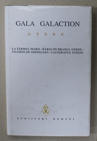 GALA  GALACTION , OPERE , VOLUMUL 2 , 1996