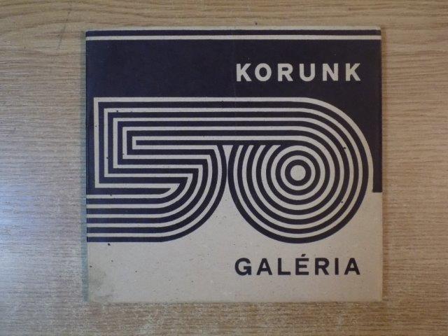 GALERIA 50 / KORUNK 50 , 1976