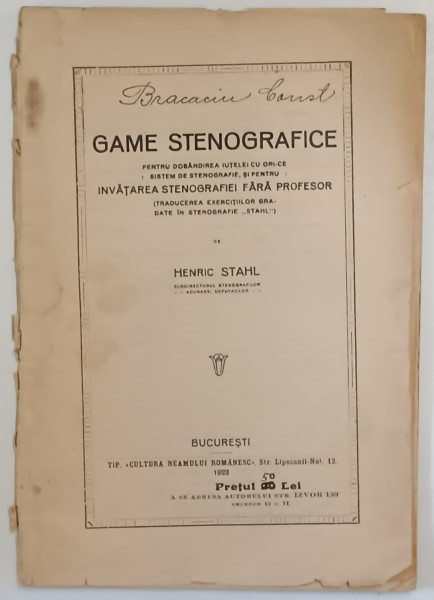 GAME STENOGRAFICE PENTRU DOBANDIREA IUTELII CU ORICE SISTEM DE STENOGRAFIE SI PENTRU INVATAREA STENOGRAFIEI FARA PROFESOR de HENRI STAHL , EDITIA A II -A *PREZINTA URME DE UZURA