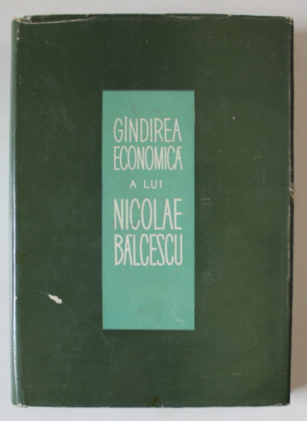 GANDIREA ECONOMICA A LUI NICOLAE BALCESCU de Dr. SULTANA SUTA - SELEJEAN  , 1967 , DEDICATIE CATRE ACAD . COSTIN MURGESCU *