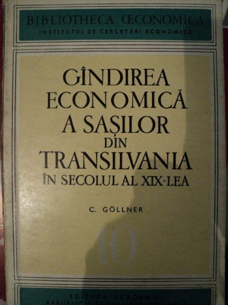 GANDIREA ECONOMICA A SASILOR DIN TRANSILVANIA IN SEC. AL XIX-LEA-C.GOLLNER,BUC.1969