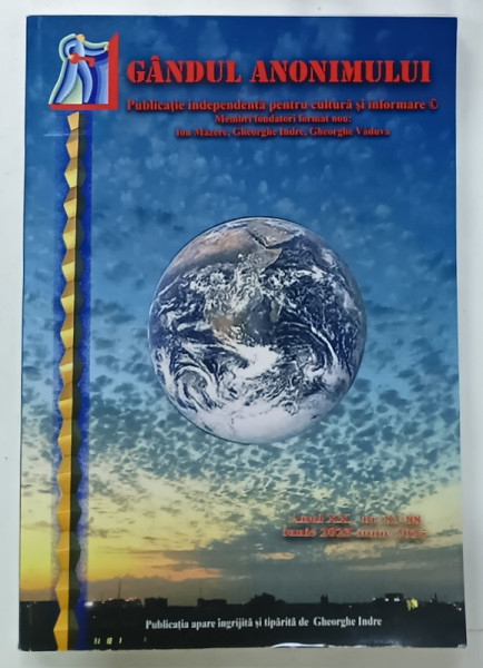 GANDUL ANONIMULUI , PUBLICATIE INDEPENDENTA PENTRU CULTURA SI INFROMARE , MR. 83 - 88 , IUNIE 2023 -IUNIE 2025