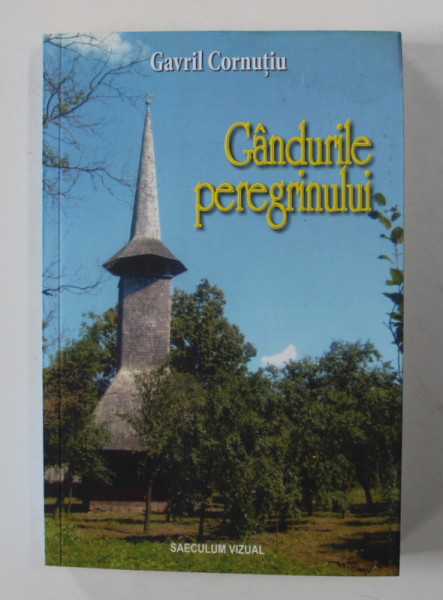 GANDURILE PEREGRINULUI de GAVRIL CORNUTIU , 2015