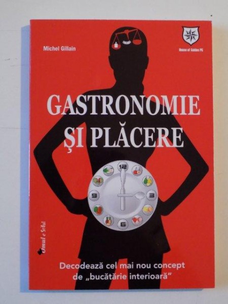 GASTRONOMIE SI PLACERE de MICHEL GILLAIN, 2010