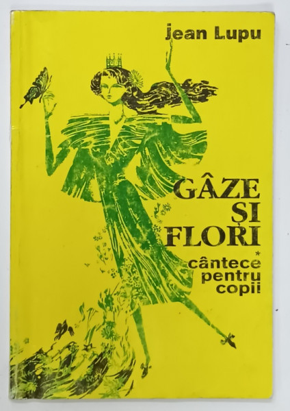 GAZE SI FLORI , CANTECE PENTRU COPII de JEAN LUPU , 1996
