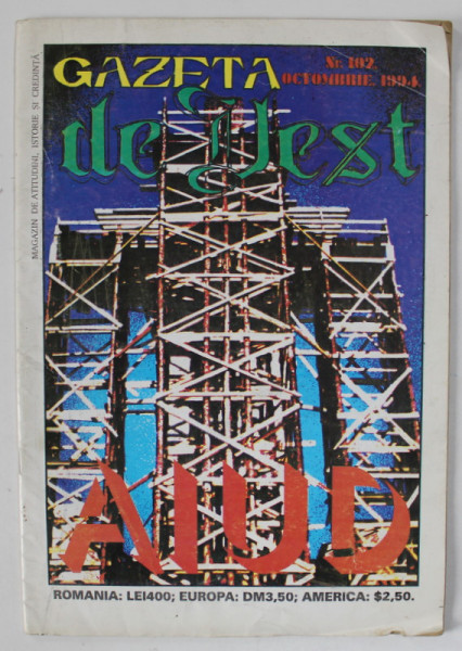 GAZETA DE VEST , MAGAZIN DE ISTORIE , ATITUDINI SI CREDINTA ,  NUMARUL 102 , OCTOMBRIE 1994