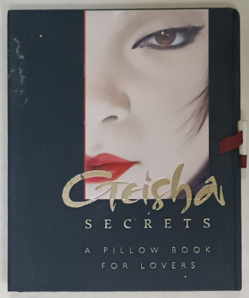 GEISHA SECRETS ,  A PILLOW BOOK FOR LOVERS , 2000