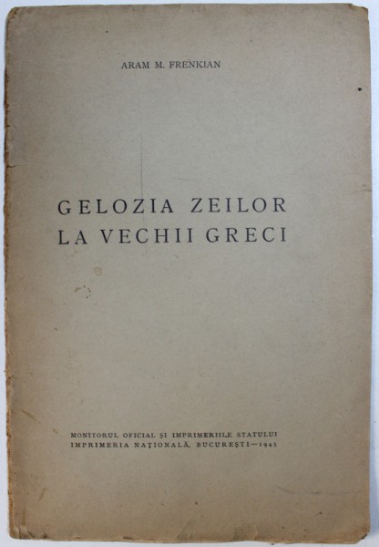 GELOZIA ZEILOR LA VECHII GRECI de ARAM M. FRENKIAN , 1945