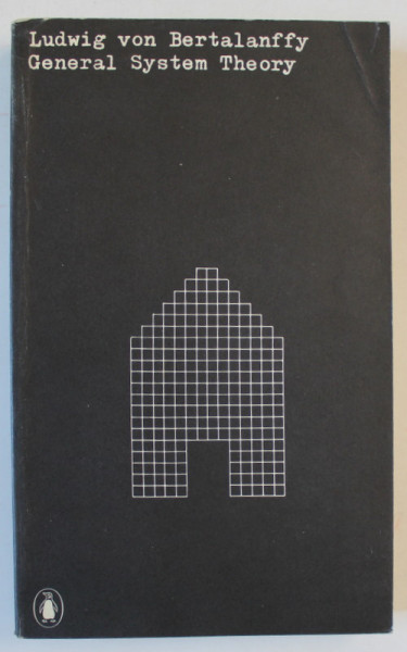 GENERAL SYSTEM THEORY by LUDWIG VON BERTALANFFY , 1973