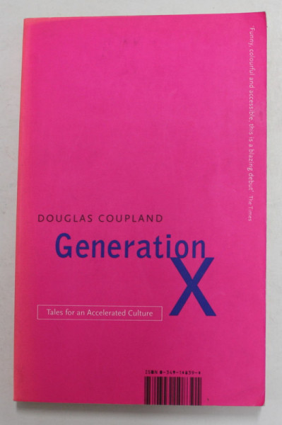 GENERATION X - TALES FROM AN ACCELERATED CULTURE by DOUGLAS COUPLAND , 1996