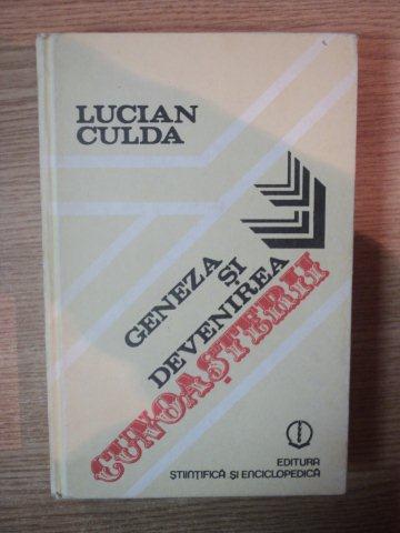 GENEZA SI DEVENIREA CUNOASTERII de LUCIAN CULDA , 1989