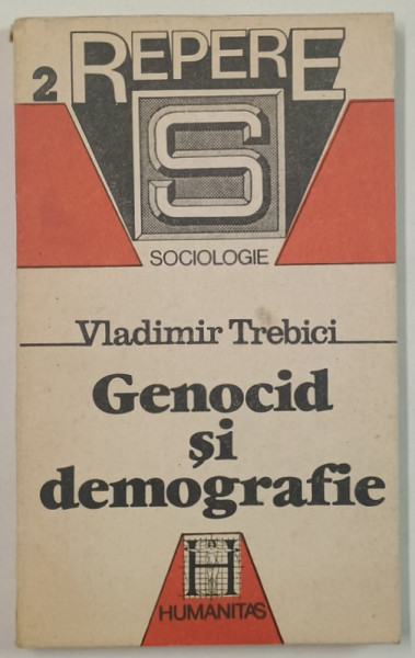 GENOCID SI DEMOGRAFIE de VLADIMIR TREBICI , 1991