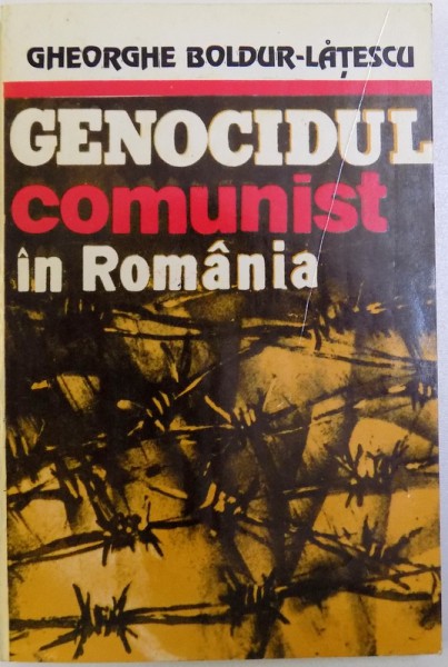 GENOCIDUL COMUNIST IN ROMANIA de GHEORGHE BOLDUR  - LATESCU , VOL. II - IISUS IN CELULA , 1994