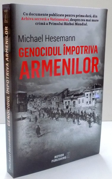 GENOCIDUL IMPOTRIVA ARMENILOR de MICHAEL HESEMANN , 2001