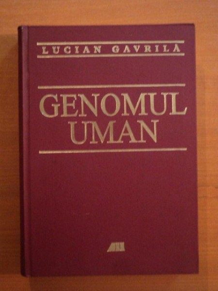 GENOMUL UMAN de LUCIAN GAVRILA  2004