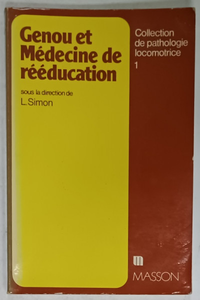 GENOU ET MEDECINE DE REEDUCATION , sous la direction de L. SIMON , 1979