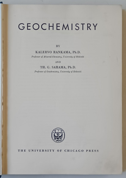 GEOCHEMISTRY by KALERNO RANKAMA and TH. G. SAHAMA , 1950