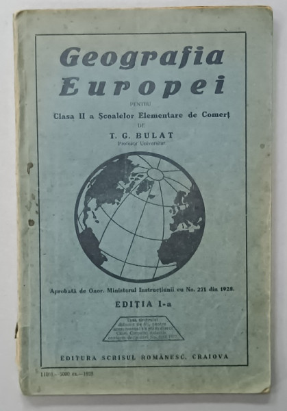 GEOGRAFIA EUROPEI PENTRU CLASA  A - II -A A SCOALELOR ELEMENTARE DE COMERT de T.G. BULAT , 1928
