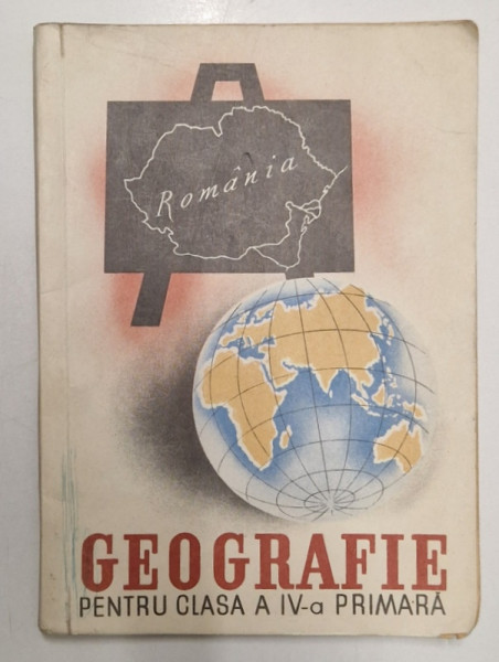 GEOGRAFIE , MANUAL PENTRU CLASA A IV -A PRIMARA , 1941