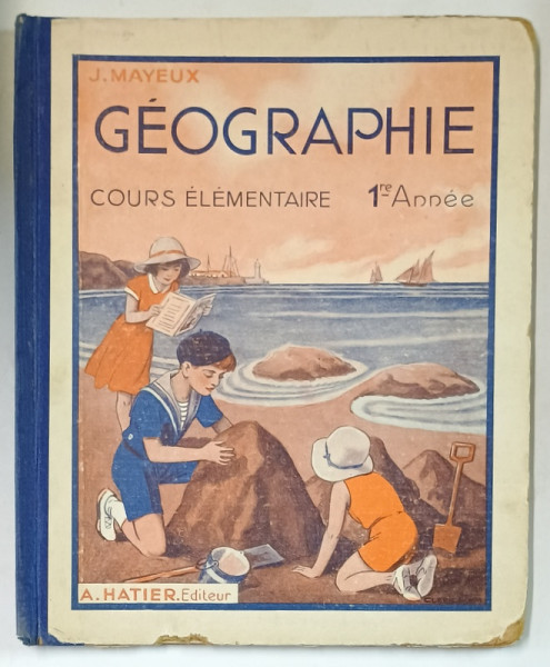 GEOGRAPHIE , COURS ELEMENTAIRE 1 ere ANNEE , par J. MAYEUX , 1935