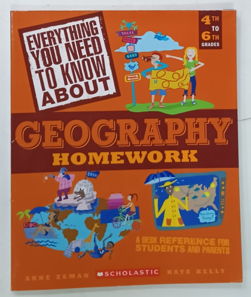 GEOGRAPHY HOMEWORK , 4th and 6th GRADES by ANNE ZEMAN and KATE KELLY , 1994