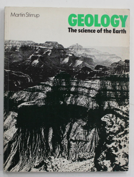 GEOLOGY , THE SCIENCE OF TH EARTH by MARTIN STIRRUP , 1980