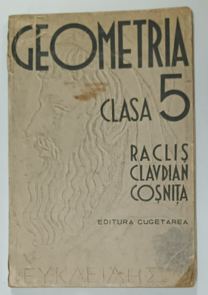 GEOMETRIA , CLASA 5 de RACLIS ...COSNITA , 1938