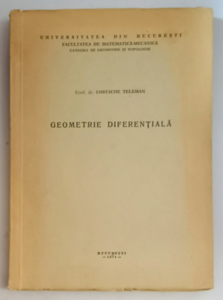 GEOMETRIE DIFERENTIALA de COSTACHE TELEMAN , 1973