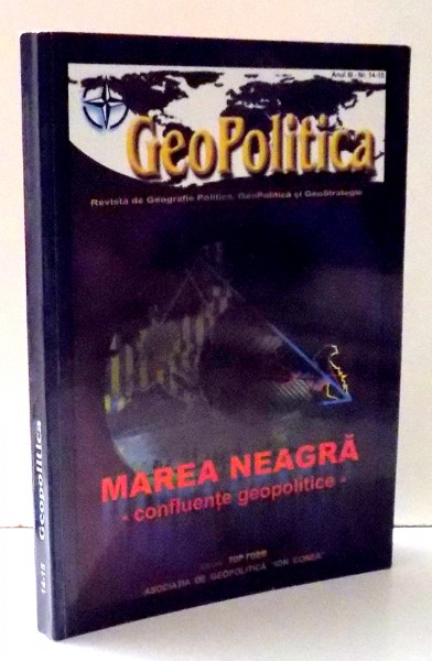 GEOPOLITICA , MAREA NEAGRA - CONFLUENTE GEOPOLITICE , 2005