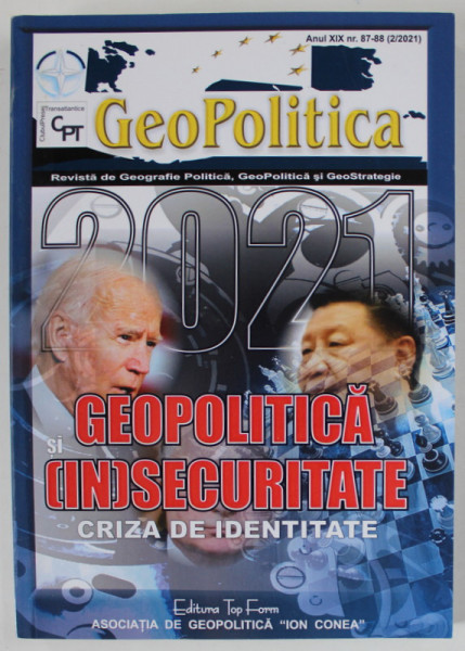 GEOPOLITICA , REVISTA DE GEOGRAFIE POLITICA , GEOPOLITICA SI GEOSTRATEGIE , ANUL XIX , NR. 87- 88 , 2 / 2021