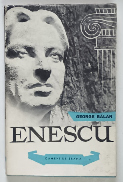 GEORGE ENESCU , COLECTIA OAMENI DE SEAMA de GEORGE BALAN , 1962