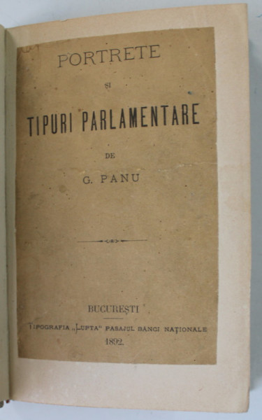 GEORGE PANU  PORTRETE SI TIPURI PARLAMENTARE , BUCURESTI 1892